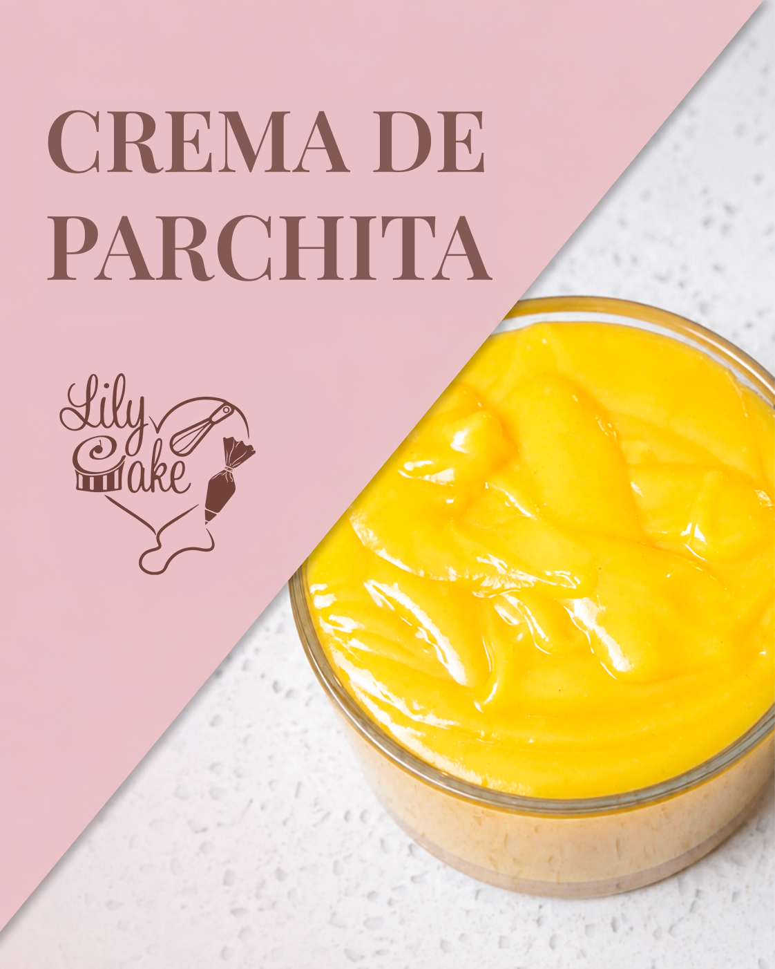 Receta Crema de Parchita Lily Cake