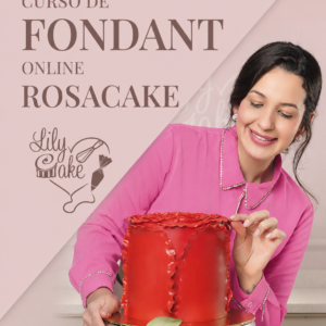Curso: Fondant Online Rosacake